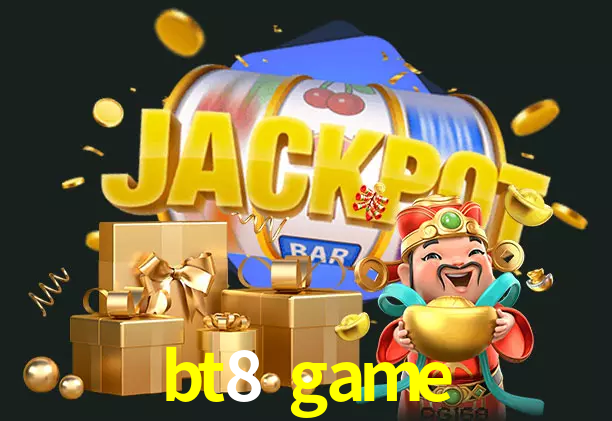 bt8 game bet