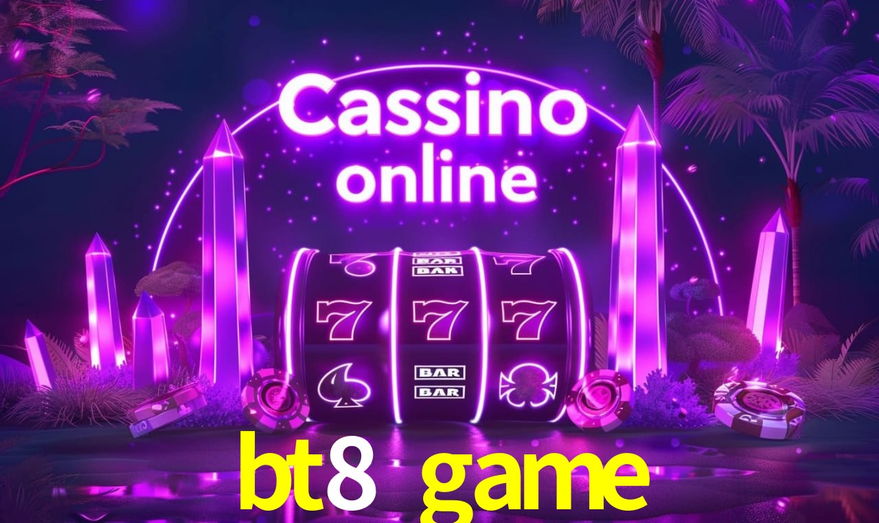bt8 game - Customer Support