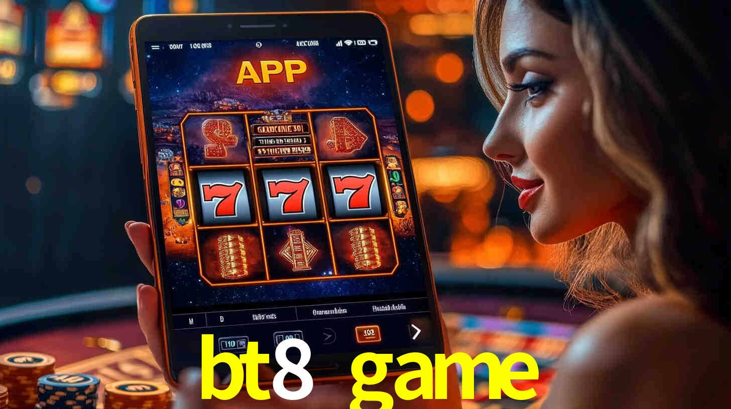 bt8 game