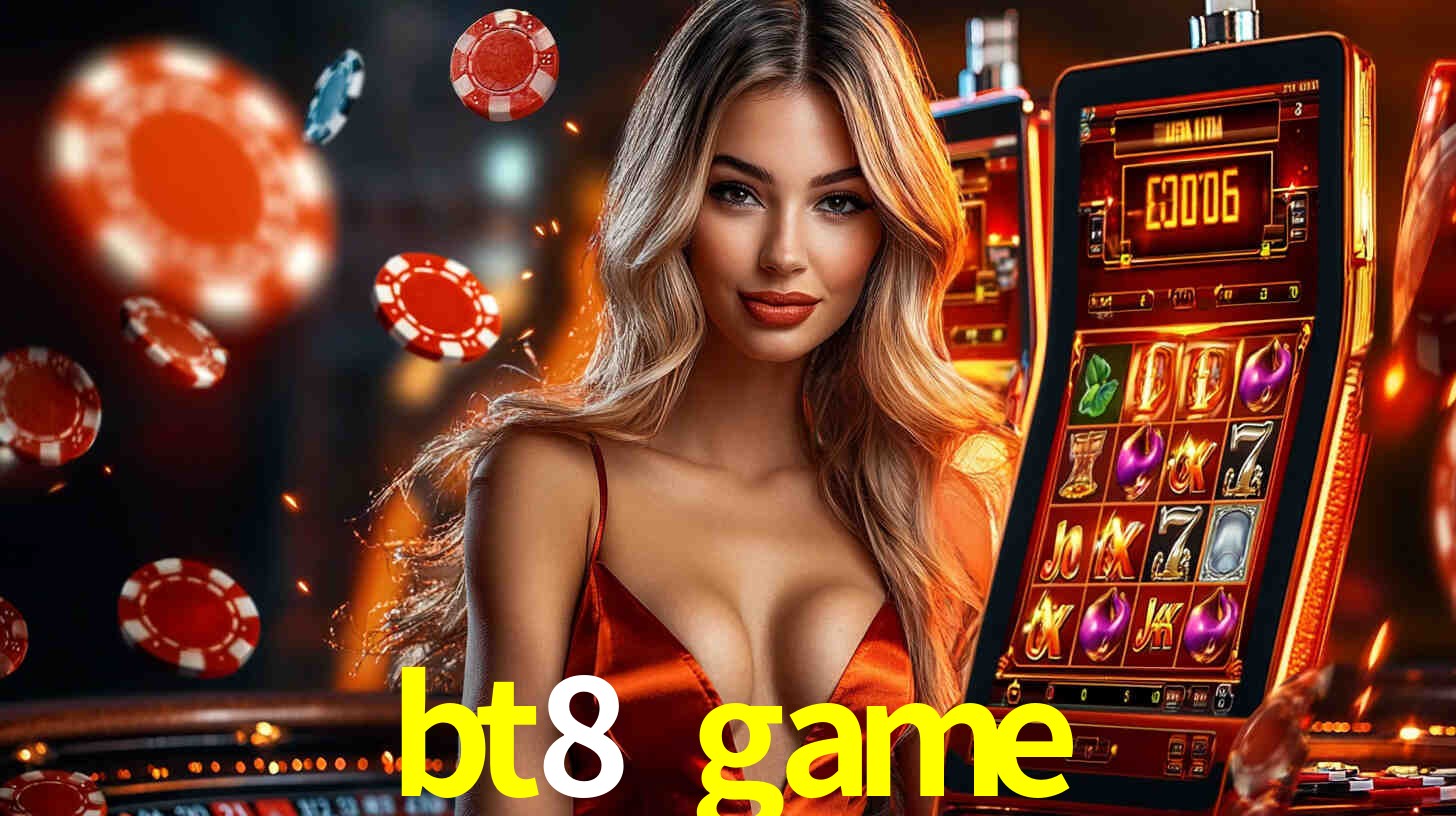 bt8 game