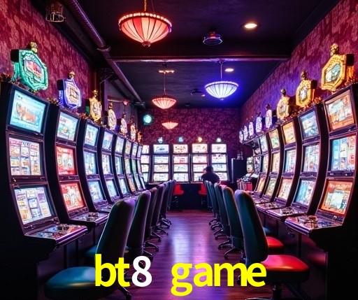 bt8 game Rio de Janeiro - Slot Strategy
