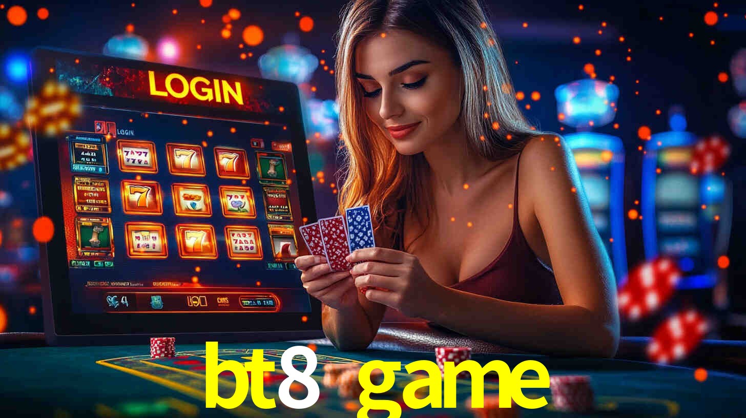 bt8 game: A Experiência de Casino com Jogos de Mesa ao Vivo