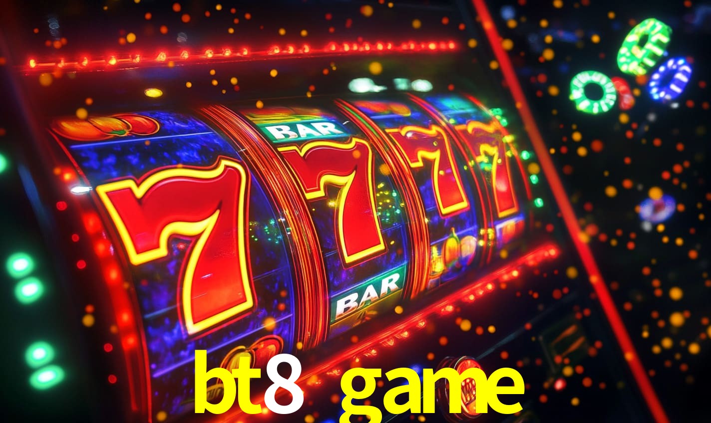 bt8 game